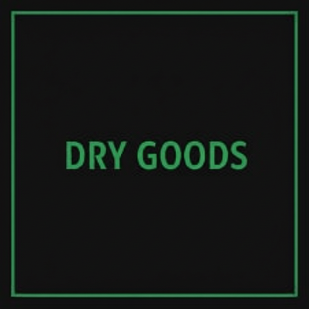 DRY GOODS