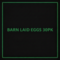 BARN LAID EGGS 30PK