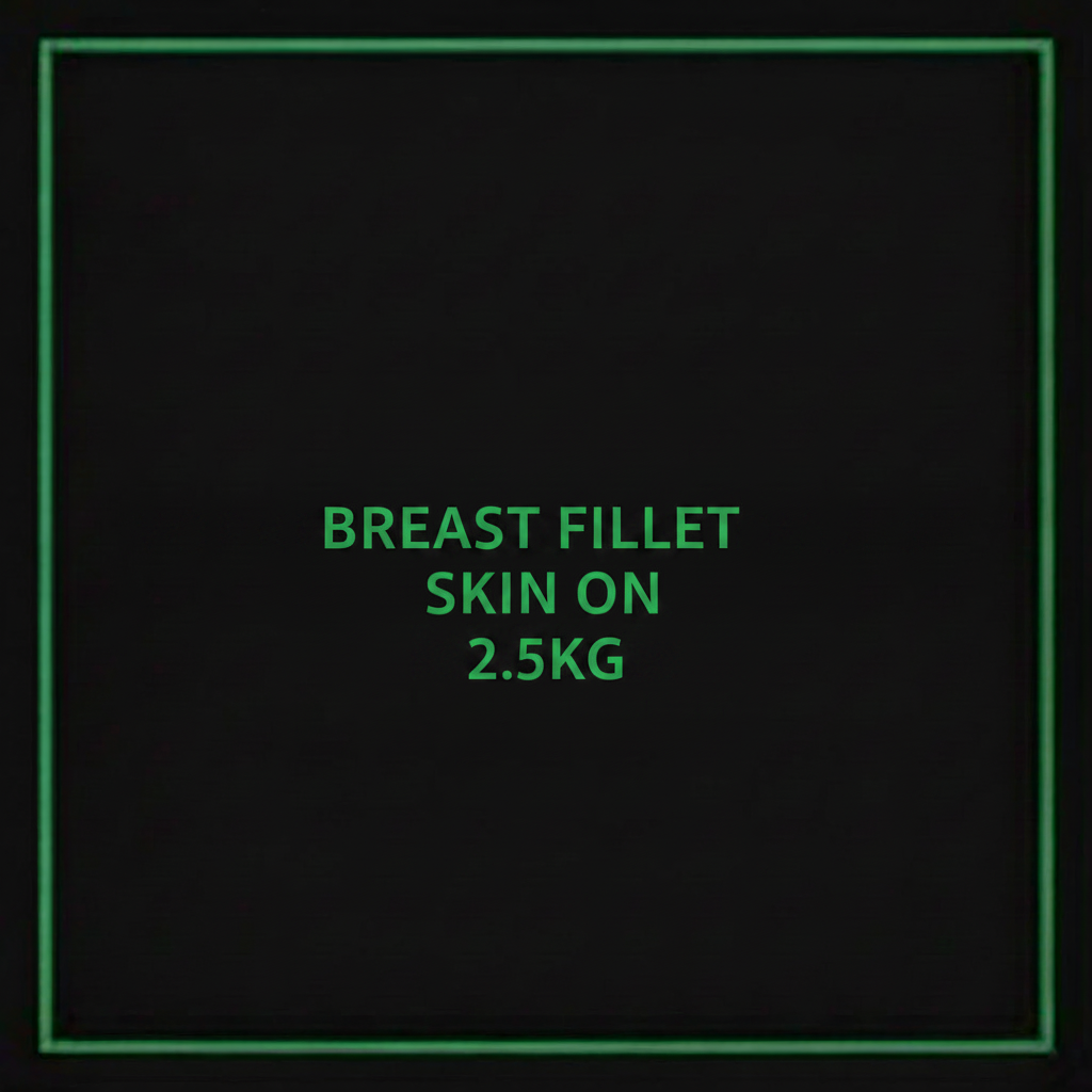 BREAST FILLET SKIN ON 2.5KG