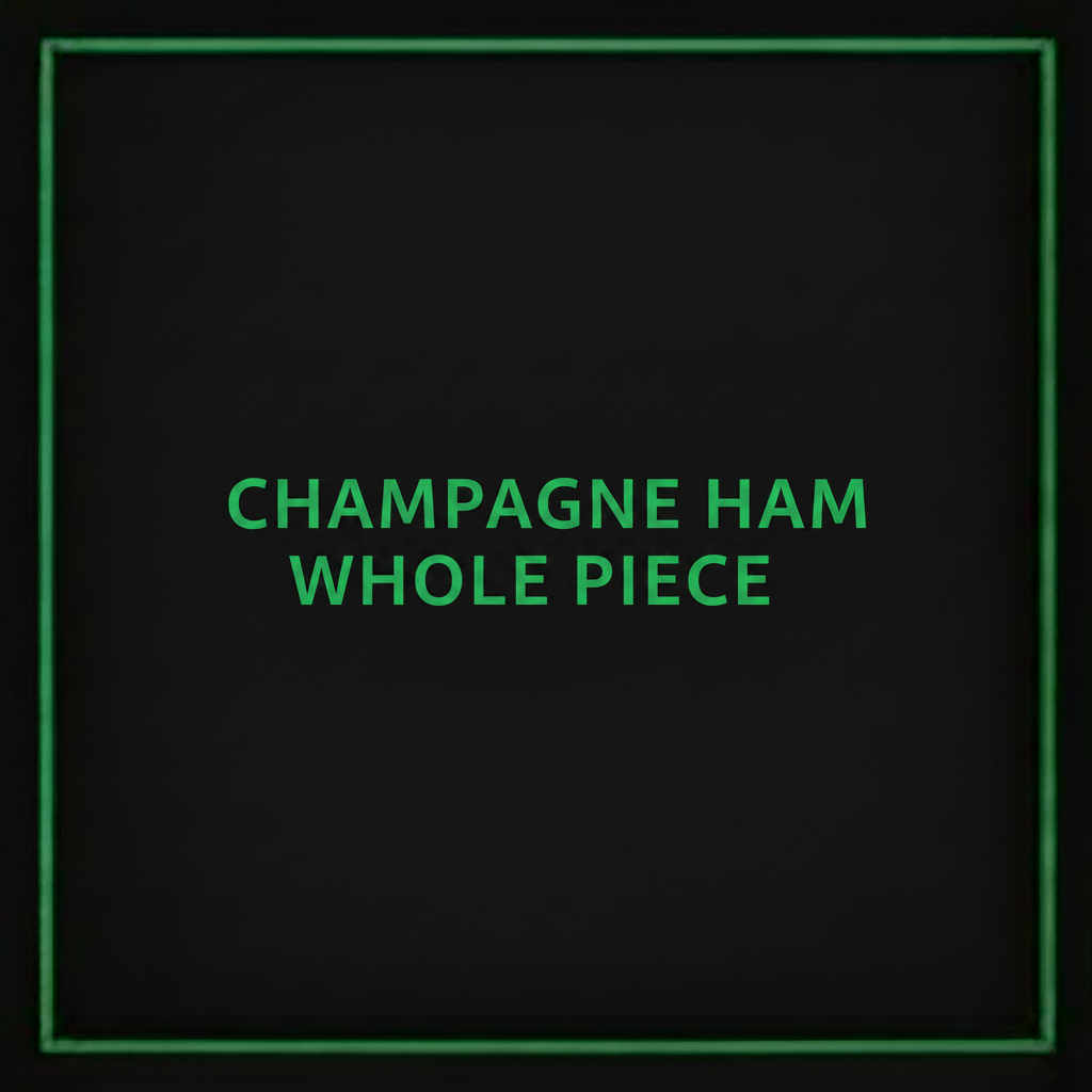 CHAMPAGNE HAM WHOLE PIECE 3-4KG R/W