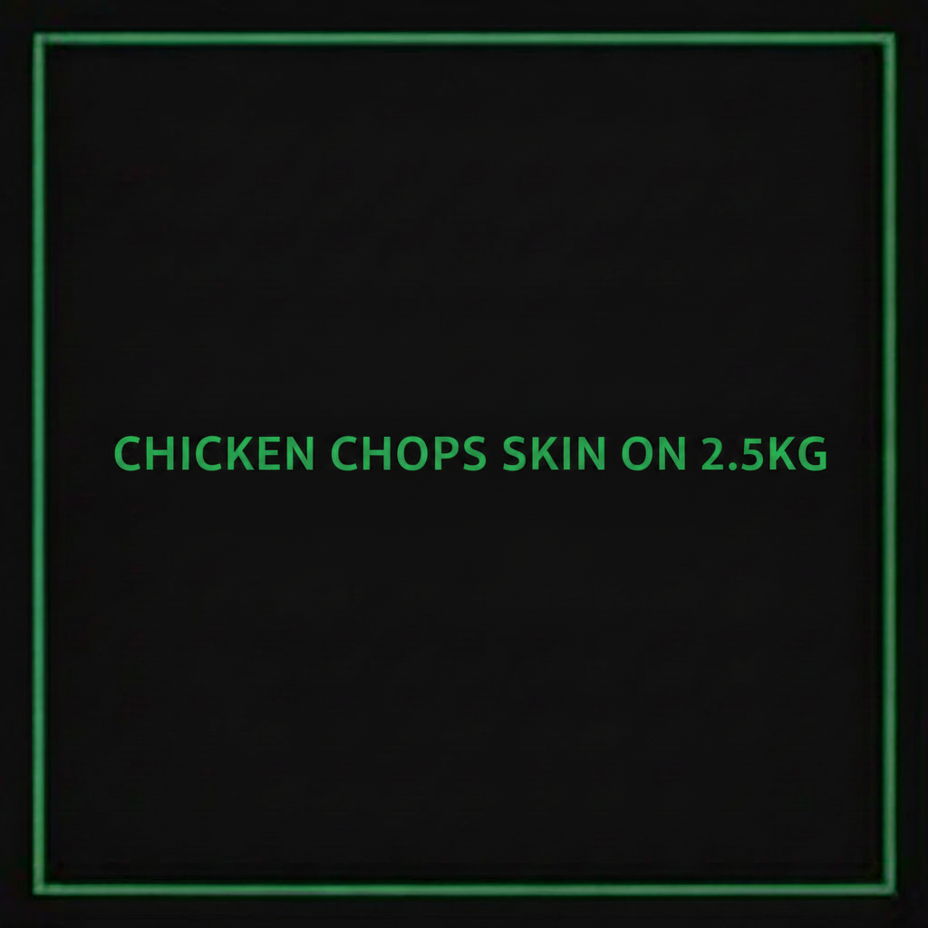 CHICKEN CHOPS SKIN ON 2.5KG