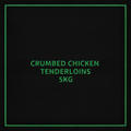 CRUMBED CHICKEN TENDERLOINS 5KG