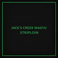 JACK'S CREEK WAGYU STRIPLOIN MS4-5 4KG R/W