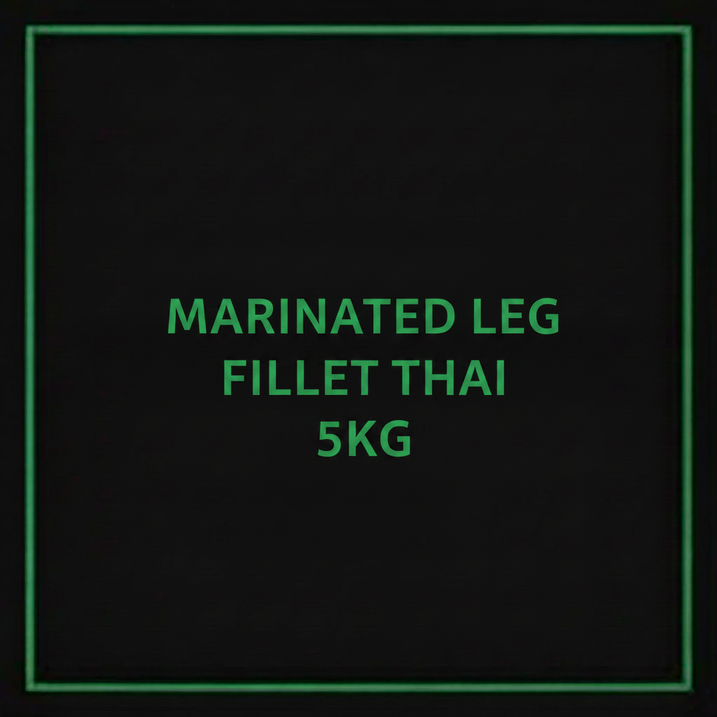 MARINATED LEG FILLET-THAI 5KG