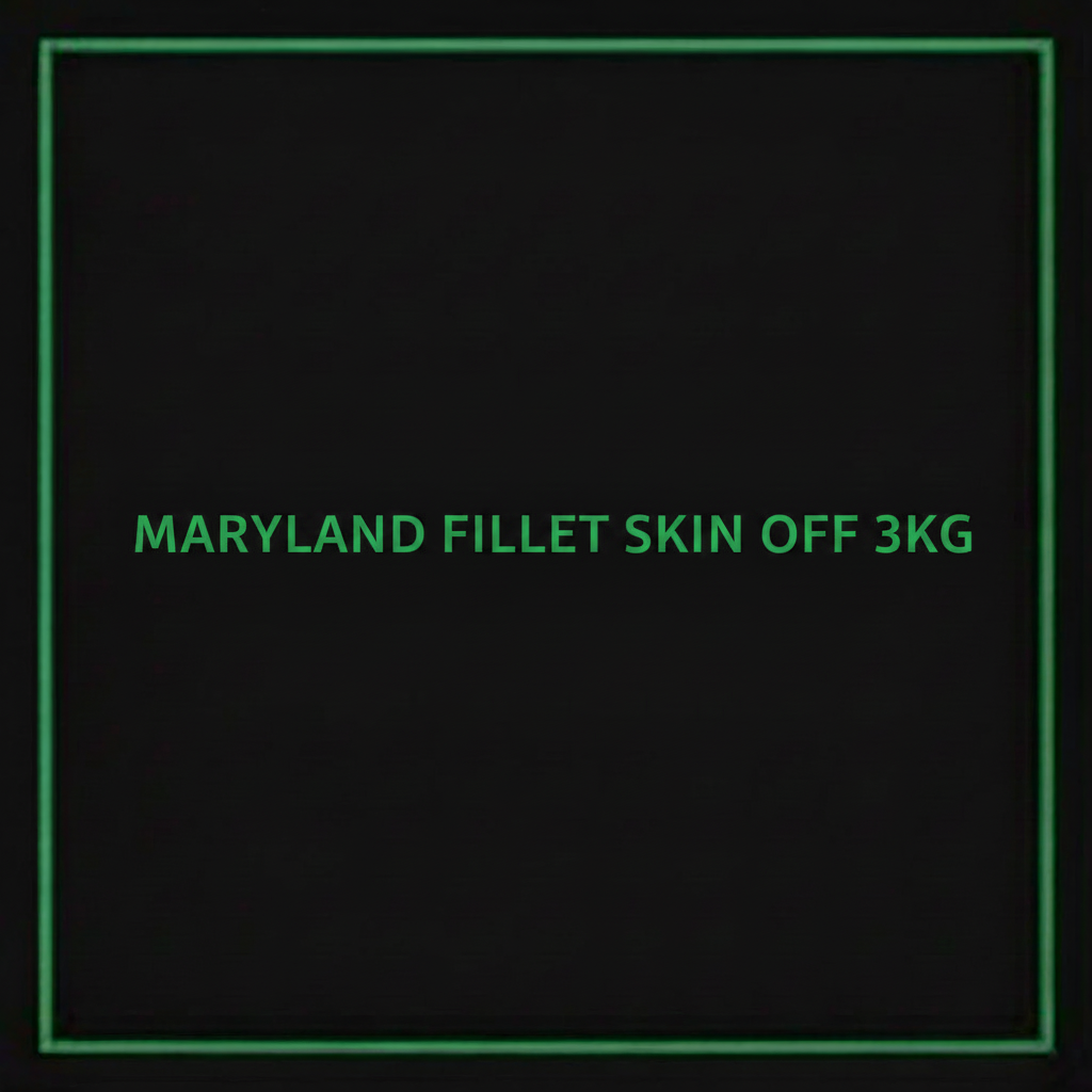 MARYLAND FILLET SKIN OFF 3KG