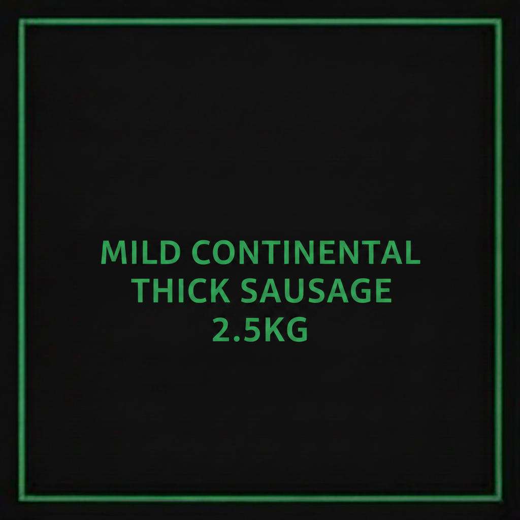 MILD CONTINENTAL THICK SAUSAGE 2.5KG