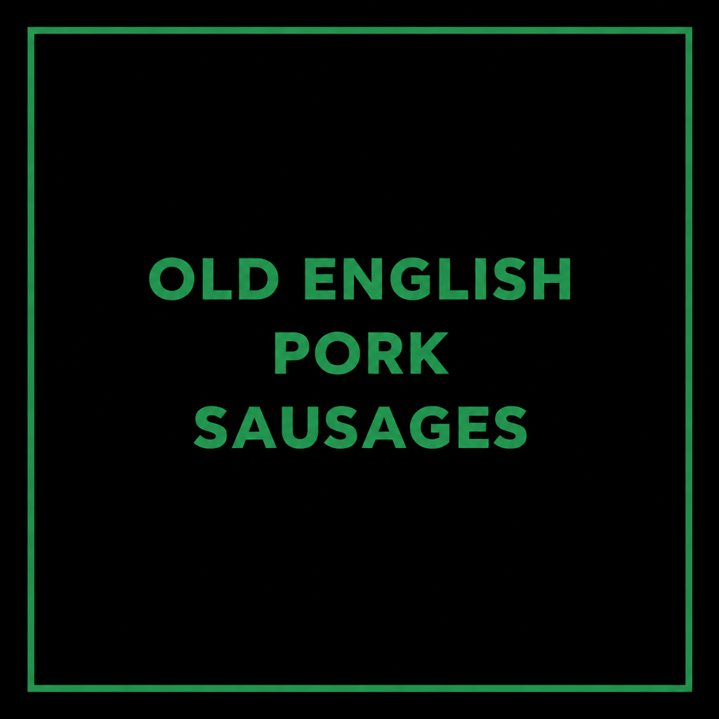 OLD ENGLISH THICK PORK SAUSAGES 2.5KG R/W