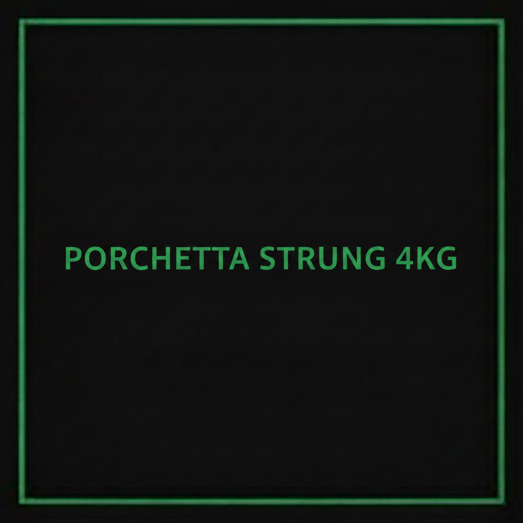 PORCHETTA STRUNG 4KG