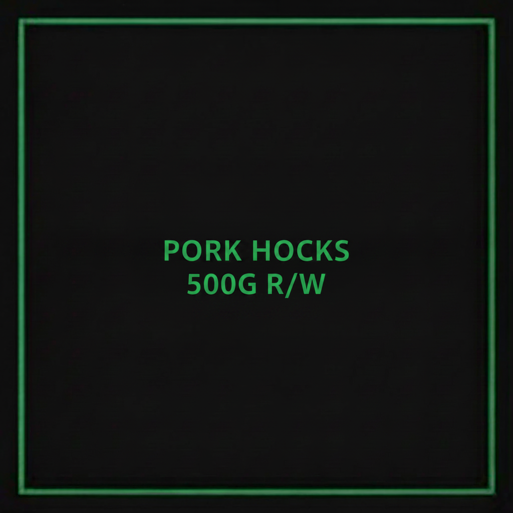 PORK HOCKS 500G R/W
