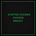 STUFFED CHICKEN BREAST
