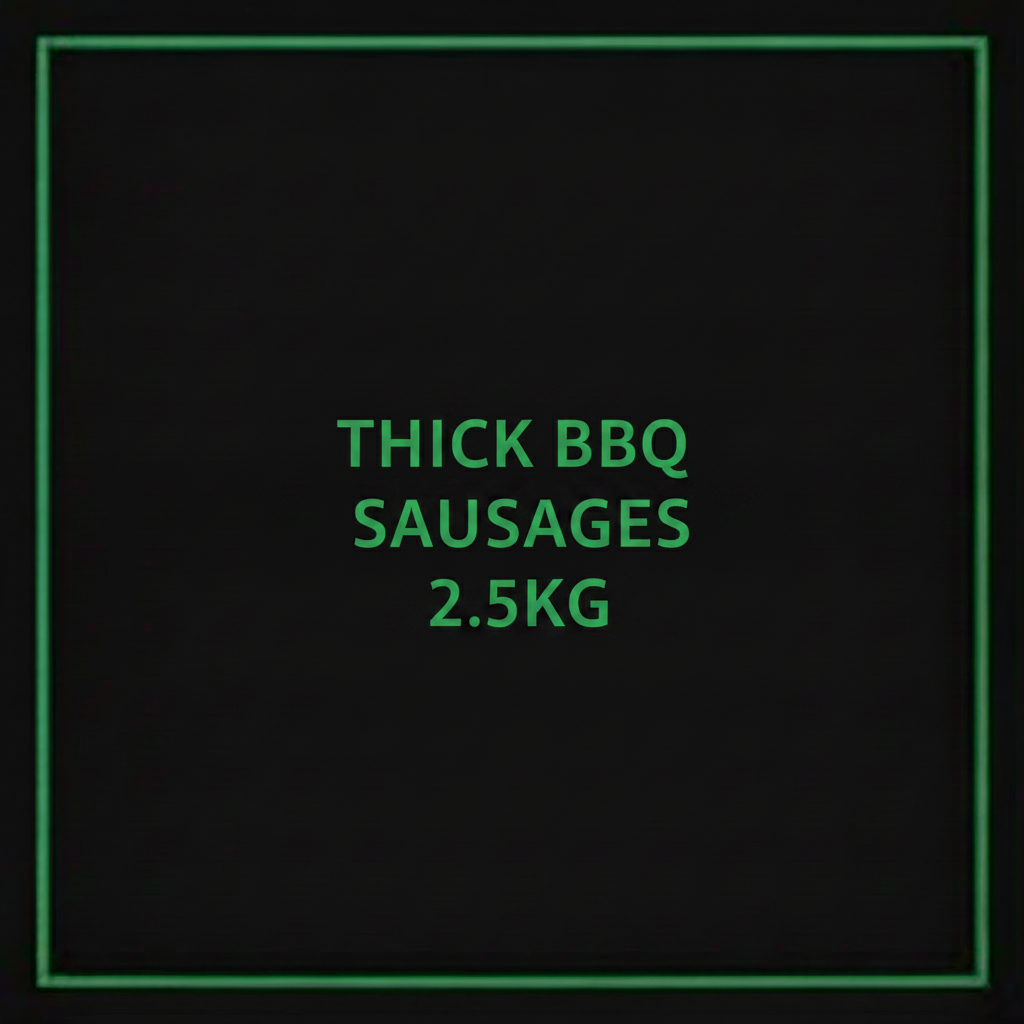 THICK BBQ SAUSAGES 2.5KG