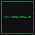 YORKES SLICED METTWURST 2KG